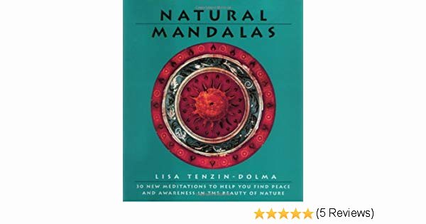 Color Wheel Mandala Lesson Plan Natural Mandalas Tenzin Dolma Lisa Amazon